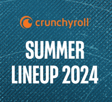 Crunchyroll Summer 2024 Season Anime Lineup Announced! [INDIA]