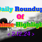 Daily-Roundup-of-Anime-Highlights_20241202_235259_0000.png