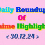 Daily-Roundup-of-Anime-Highlights_20241230_223239_0000.jpg