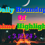 DailyRoundupofAnimeHighlights_20241203_220640_0000_copy_862x539.png