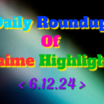 DailyRoundupofAnimeHighlights_20241206_223836_0000_copy_872x545.png