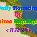 DailyRoundupofAnimeHighlights_20241212_060411_0000_copy_789x493.png