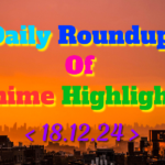DailyRoundupofAnimeHighlights_20241219_072515_0000_copy_960x600.png