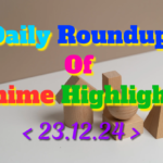 DailyRoundupofAnimeHighlights_20241223_221615_0000_copy_1071x670.png