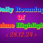 DailyRoundupofAnimeHighlights_20241228_225439_0000_copy_1920x1200.jpg