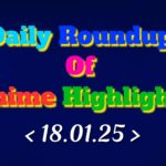 Daily-Roundup-of-Anime-Highlights_20250119_112137_0000.jpg
