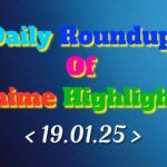 Daily-Roundup-of-Anime-Highlights_20250120_114959_0000.jpg