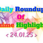 Daily-Roundup-of-Anime-Highlights_20250125_111306_0000.jpg