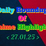 Daily-Roundup-of-Anime-Highlights_20250128_111636_0000.jpg