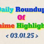 DailyRoundupofAnimeHighlights_20250104_074351_0000_copy_1920x1200.jpg