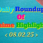 Daily-Roundup-of-Anime-Highlights_20250209_111129_0000.jpg