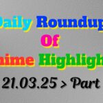 Copy-of-Daily-Roundup-of-Anime-Highlights_20250322_114346_0000.jpg
