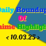 Daily-Roundup-of-Anime-Highlights_20250311_111611_0000.jpg