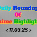 Daily-Roundup-of-Anime-Highlights_20250312_120402_0000.jpg