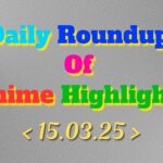 Daily-Roundup-of-Anime-Highlights_20250316_112443_0000.jpg