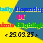 Daily-Roundup-of-Anime-Highlights_20250326_112252_0000.jpg