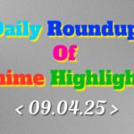 Daily-Roundup-of-Anime-Highlights_20250410_095244_0000.jpg