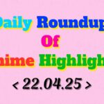 Daily-Roundup-of-Anime-Highlights_20250423_073827_0000.jpg