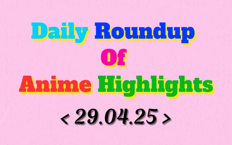 Daily-Roundup-of-Anime-Highlights_20250430_074053_0000.jpg