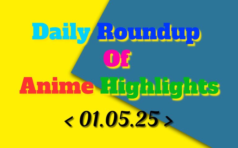 Daily-Roundup-of-Anime-Highlights_20250502_073755_0000.jpg