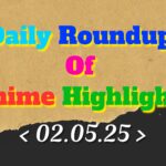Daily-Roundup-of-Anime-Highlights_20250503_072743_0000.jpg