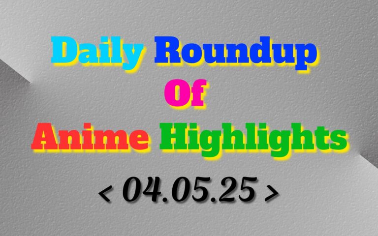 Daily-Roundup-of-Anime-Highlights_20250505_073339_0000.jpg
