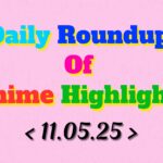 Daily-Roundup-of-Anime-Highlights_20250512_074152_0000.jpg
