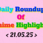 Daily-Roundup-of-Anime-Highlights_20250522_075920_0000.jpg