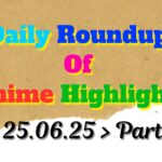 Copy-of-Daily-Roundup-of-Anime-Highlights_20250626_080318_0000.jpg