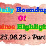 Copy-of-Daily-Roundup-of-Anime-Highlights_20250626_080344_0000.jpg
