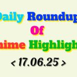 Daily-Roundup-of-Anime-Highlights_20250618_073949_0000.jpg