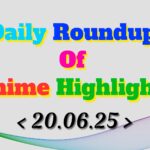 Daily-Roundup-of-Anime-Highlights_20250621_075149_0000.jpg