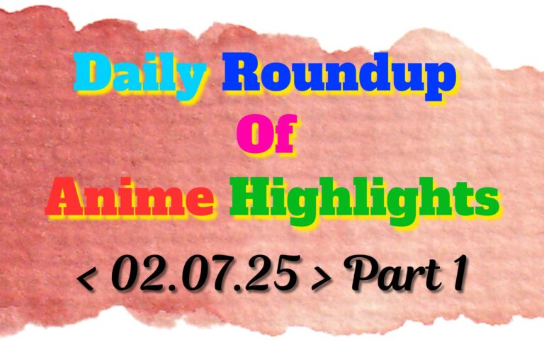 Copy-of-Daily-Roundup-of-Anime-Highlights_20250703_074823_0000.jpg