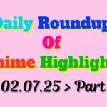 Copy-of-Daily-Roundup-of-Anime-Highlights_20250703_074904_0000.jpg