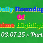 Copy-of-Daily-Roundup-of-Anime-Highlights_20250704_073944_0000.jpg