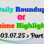 Copy-of-Daily-Roundup-of-Anime-Highlights_20250704_074006_0000.jpg