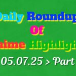 Copy-of-Daily-Roundup-of-Anime-Highlights_20250706_080837_0000.jpg