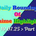 Copy-of-Daily-Roundup-of-Anime-Highlights_20250711_080531_0000.jpg