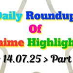 Copy-of-Daily-Roundup-of-Anime-Highlights_20250715_081230_0000.jpg