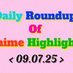 Daily-Roundup-of-Anime-Highlights_20250710_075858_0000.jpg