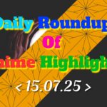 Daily-Roundup-of-Anime-Highlights_20250716_074429_0000.jpg