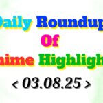 Daily-Roundup-of-Anime-Highlights_20250804_083253_0000.jpg
