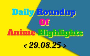Daily-Roundup-of-Anime-Highlights_20250830_081140_0000.jpg
