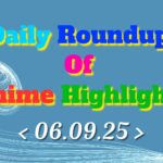 Daily-Roundup-of-Anime-Highlights_20250907_075759_0000.jpg