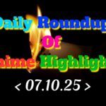 Daily-Roundup-of-Anime-Highlights_20251008_074351_0000.jpg