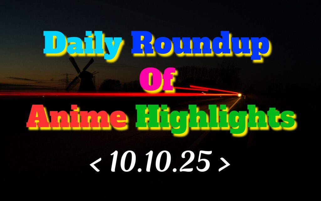Daily-Roundup-of-Anime-Highlights_20251011_081241_0000.jpg