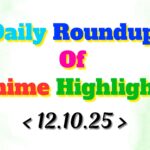 Daily-Roundup-of-Anime-Highlights_20251013_075108_0000.jpg