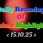 Daily-Roundup-of-Anime-Highlights_20251016_080627_0000.jpg