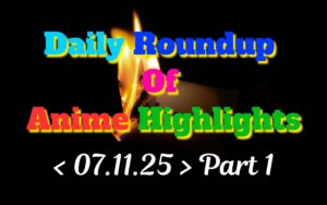 Copy-of-Daily-Roundup-of-Anime-Highlights_20251108_080933_0000.jpg