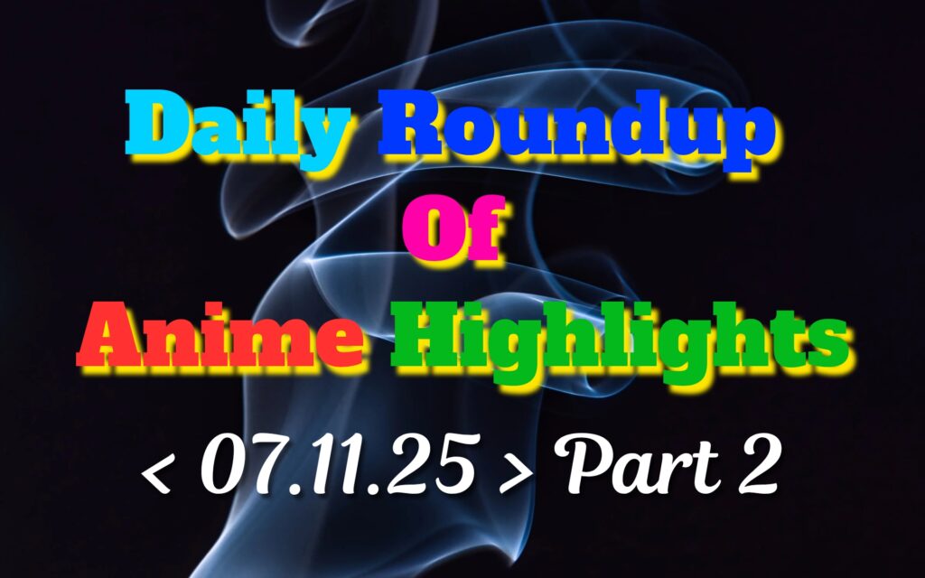 Copy-of-Daily-Roundup-of-Anime-Highlights_20251108_080959_0000.jpg